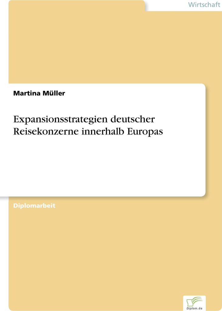 Expansionsstrategien deutscher Reisekonzerne innerhalb Europas