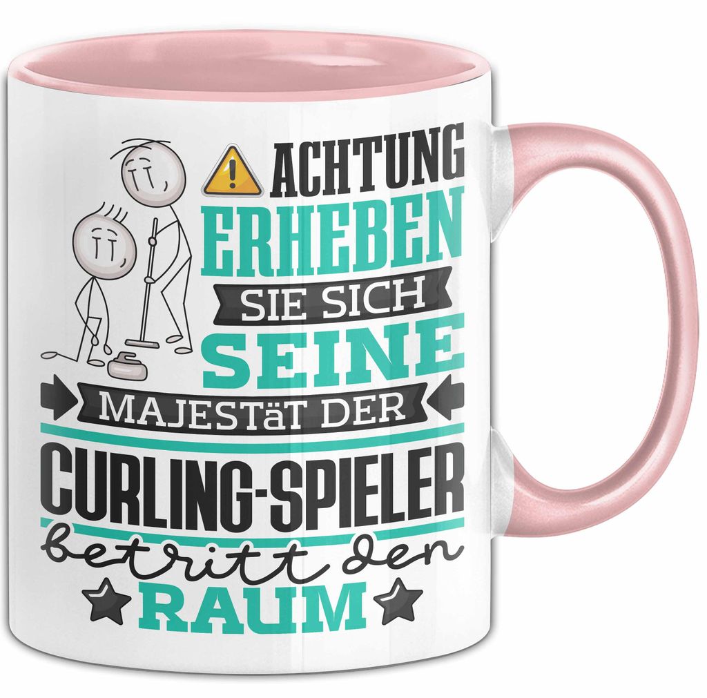 Curling-Spieler Geschenk Tasse Lustiger Spruch Erheben Sie Sich Der Curling-Spieler Betritt den Raum (Rosa)