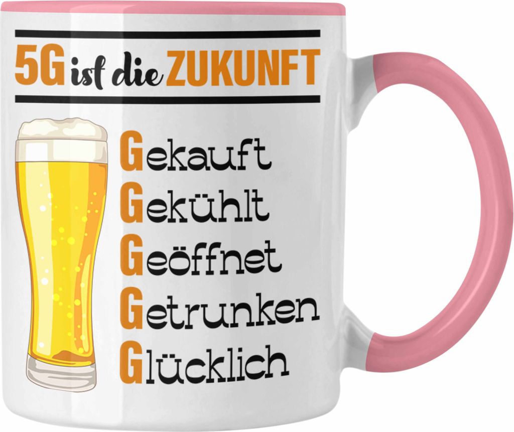 Trendation - 5G Ist Die Zukunft Tasse Geschenk Biertrinker Saufen Alkohol Geschenkidee Lustiger Spruch (Rosa)