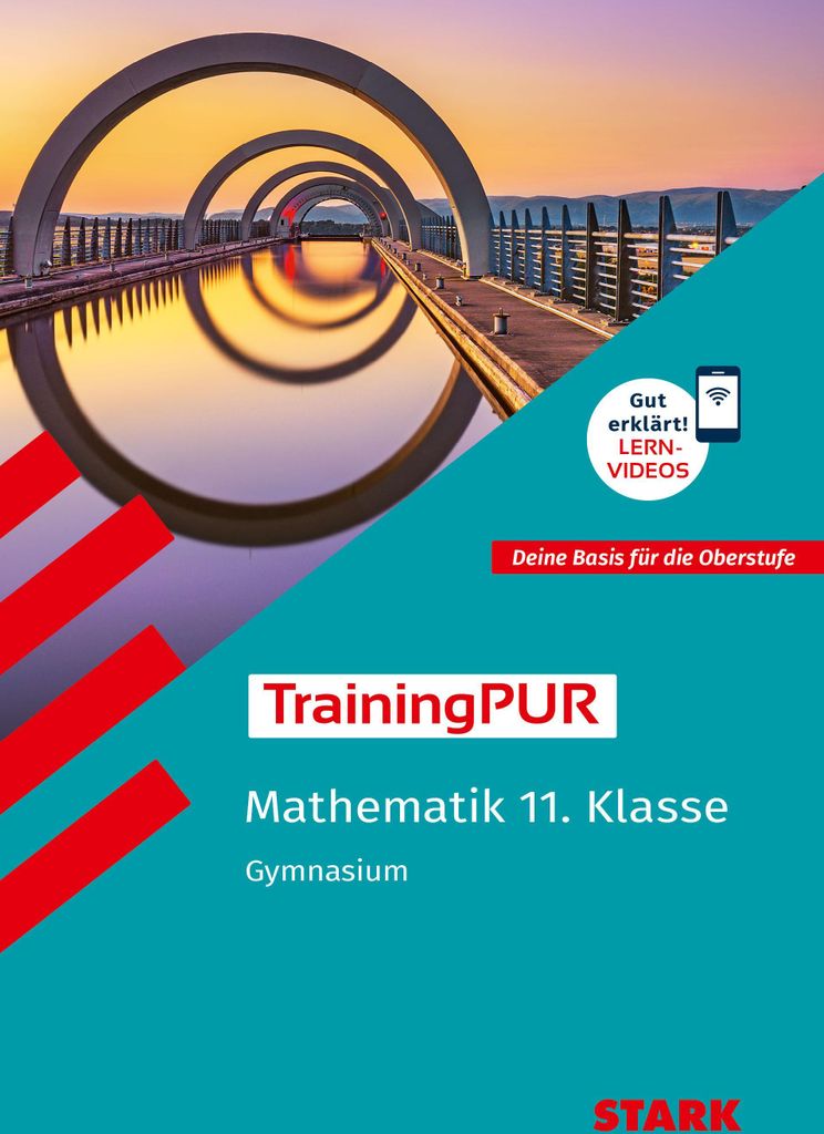 STARK Mathematik 11. Klasse - TrainingPUR Gymnasium - Grundwissen, Aufgaben und Lösungen