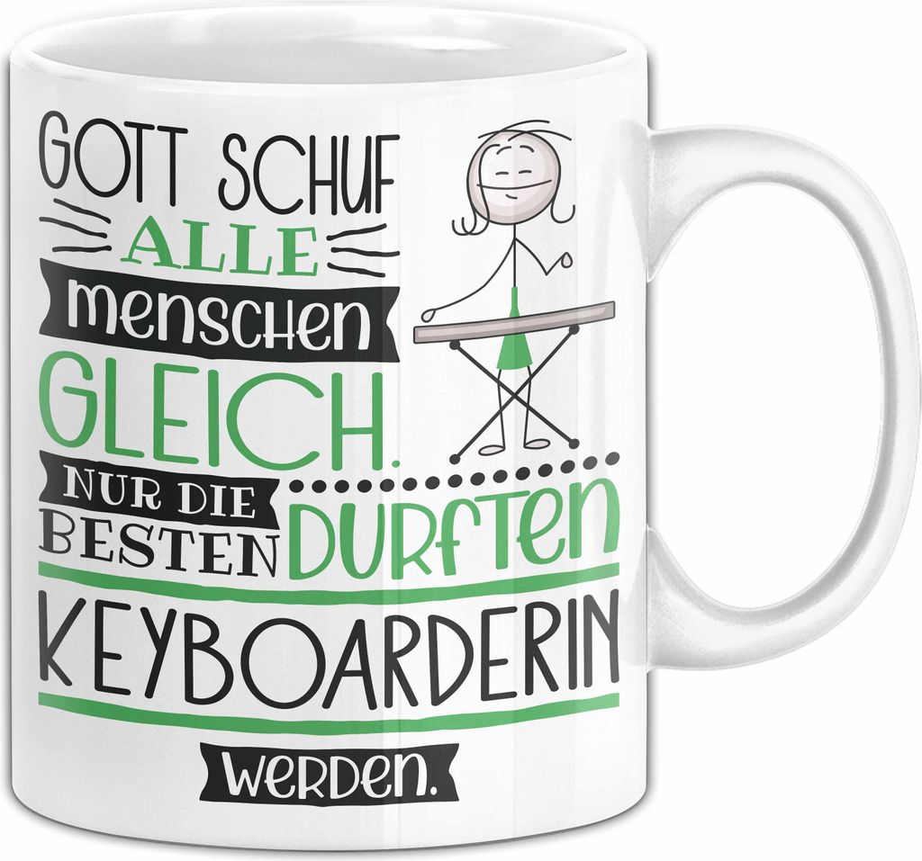 Keyboarderin Geschenk Becher Tasse Gott Schuf Alle Menschen Gleich Nur Die Besten Durfeten Keyboarderin Werden Geschenkidee Lustig (Weiß)