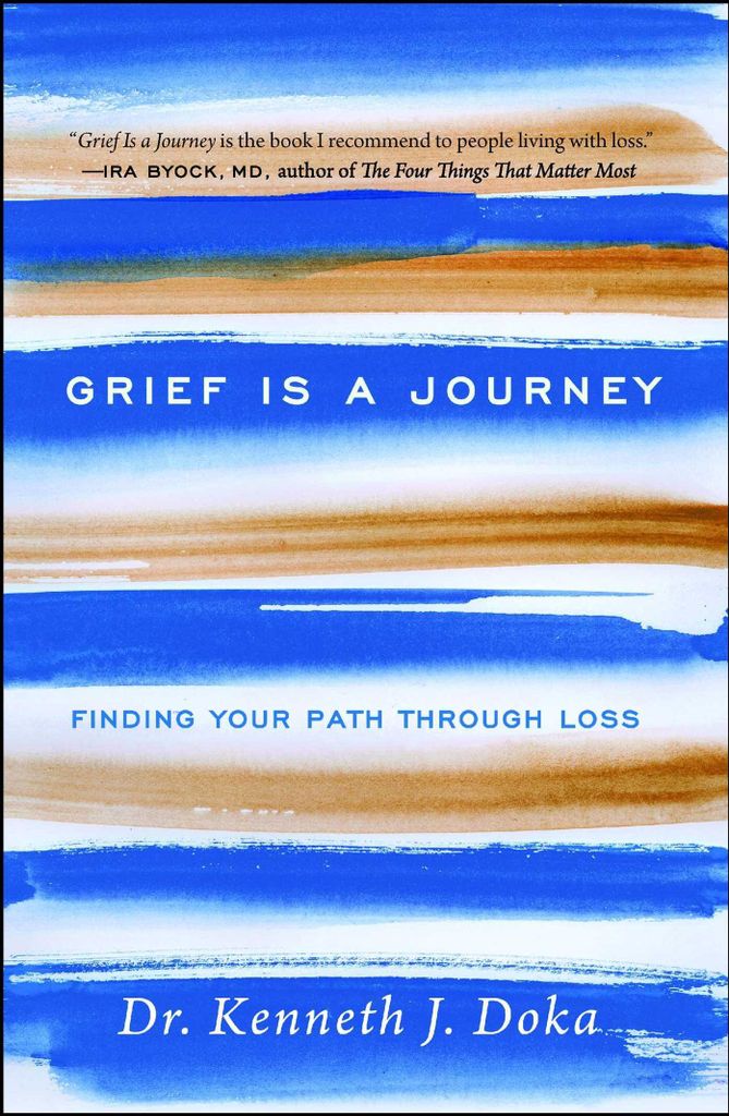 Grief Is a Journey: Finding Your Path Through Loss. Doka New