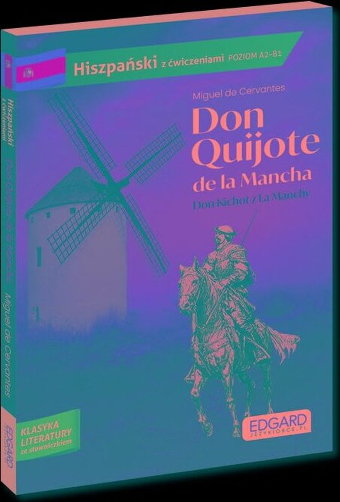 Hiszpański: Don Quijote de la Mancha. Adaptacja z Ćwiczeniami