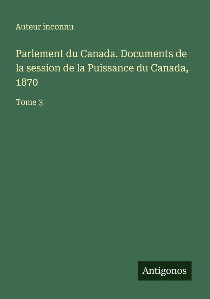Parlament von Kanada. Dokumente der Sitzung der Macht von Kanada, 1870