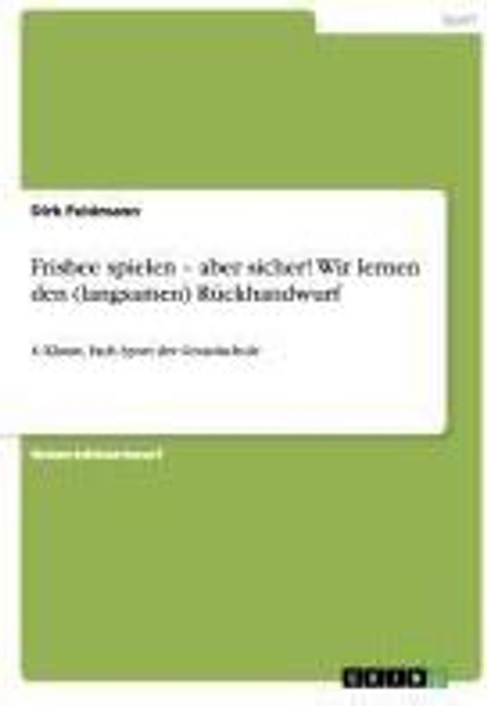 Frisbee spielen - aber sicher! Wir lernen den (langsamen) Rückhandwurf