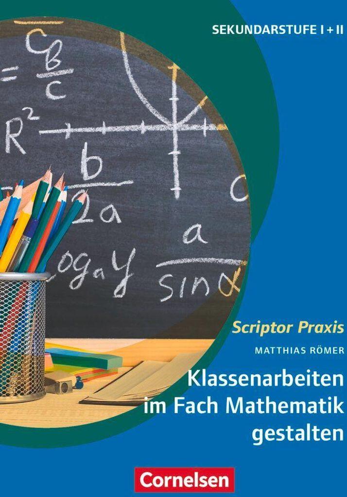 Klassenarbeiten im Fach Mathematik gestalten