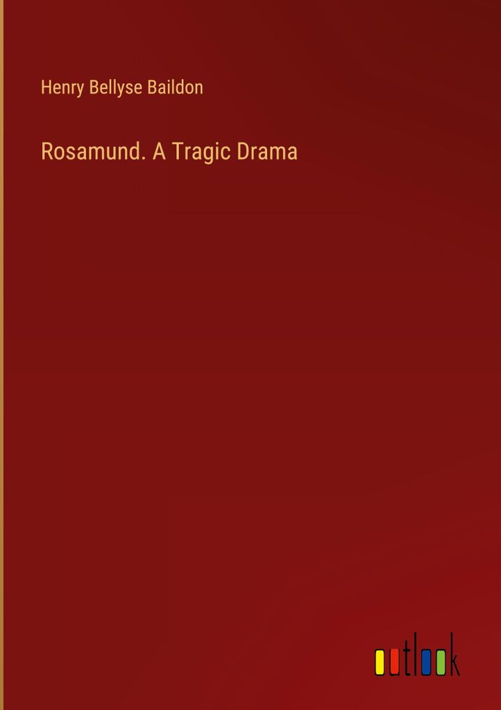 Rosamund. A Tragic Drama