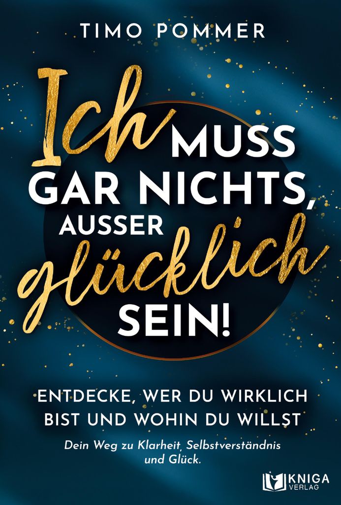 Ich muss gar nichts, außer glücklich sein! Produktbild 