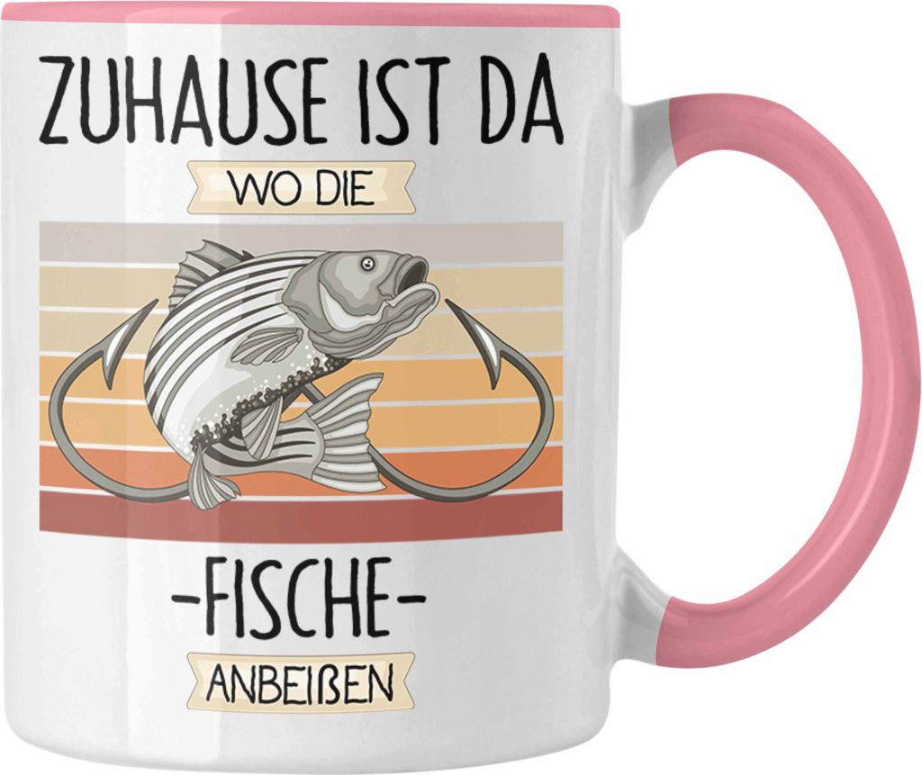 Trendation - Angler Tasse Geschenk Geschenkidee Lustiger Spruch Zuhause Ist Da Wo Die Fische Anbeißen (Rosa)