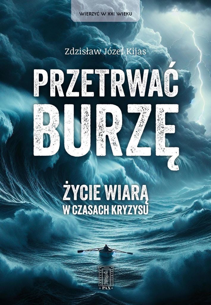 Przetrwać burzę. Życie wiarą w czasach kryzysu (Buch auf Polnisch)