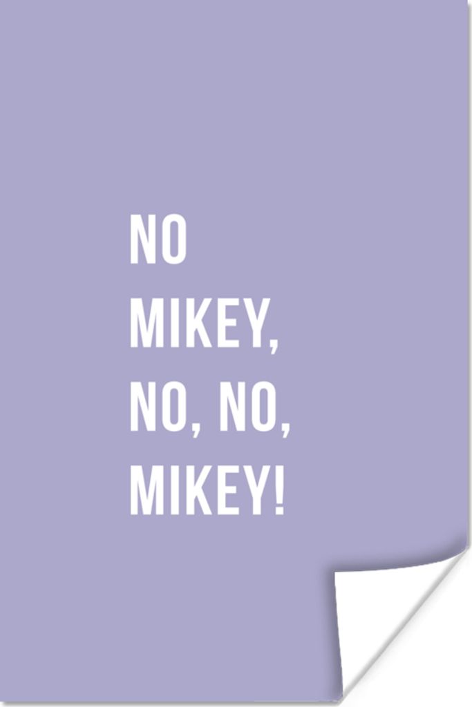 MuchoWow Poster Zitate - Nein Mikey, nein, nein, Mikey! - Lila 60x90 cm - Wanddekoration