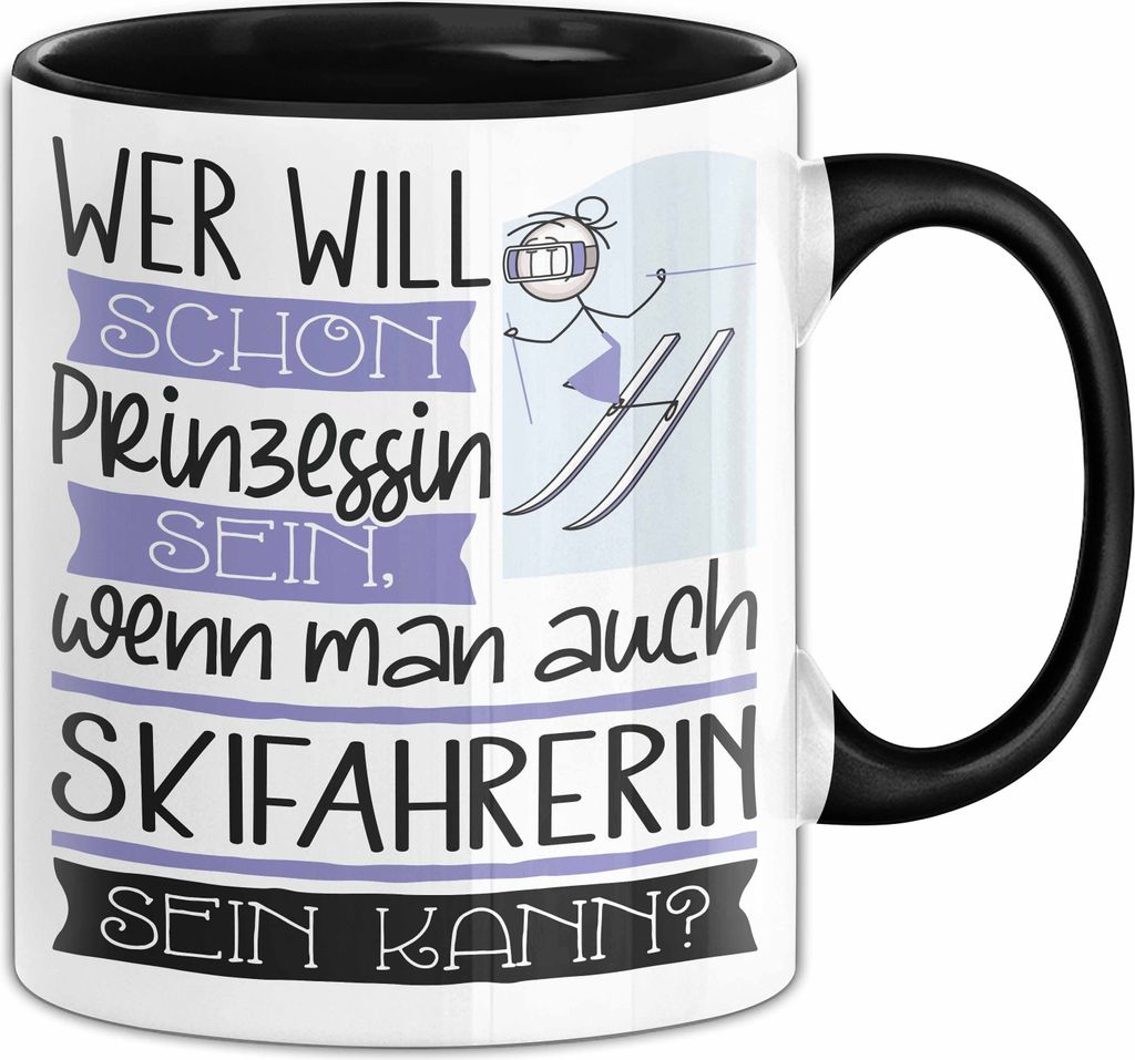 Skifahrerin Tasse Geschenk Spruch Wer Will Schon Prinzessin Produktbild 