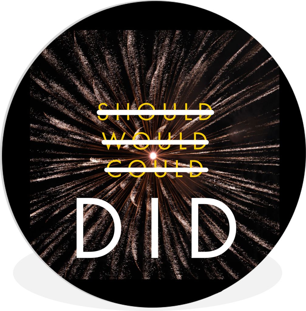 MuchoWow Rundes Wandbild - Runde Bilder Sollte, würde, könnte, hat' - Zitate - Sprichwörter Ø 60 cm Kreis Wanddekoration Kunststoff - Wandkre...