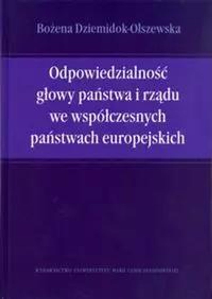 Odpowiedzialnosc glowy panstwa i rzadu we wspolczesnych panstwach europejskich