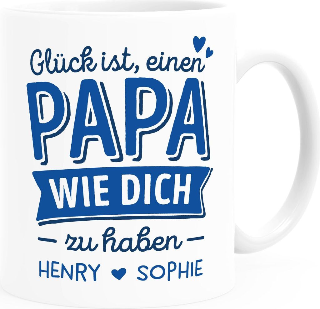 Tasse personalisiertes Geschenk Spruch Glück ist einen Papa-Mama wie dich zu haben anpassbare Namen Papa - mit Namen weiß Keramik-Tasse