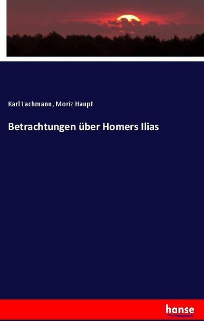 Betrachtungen über Homers Ilias