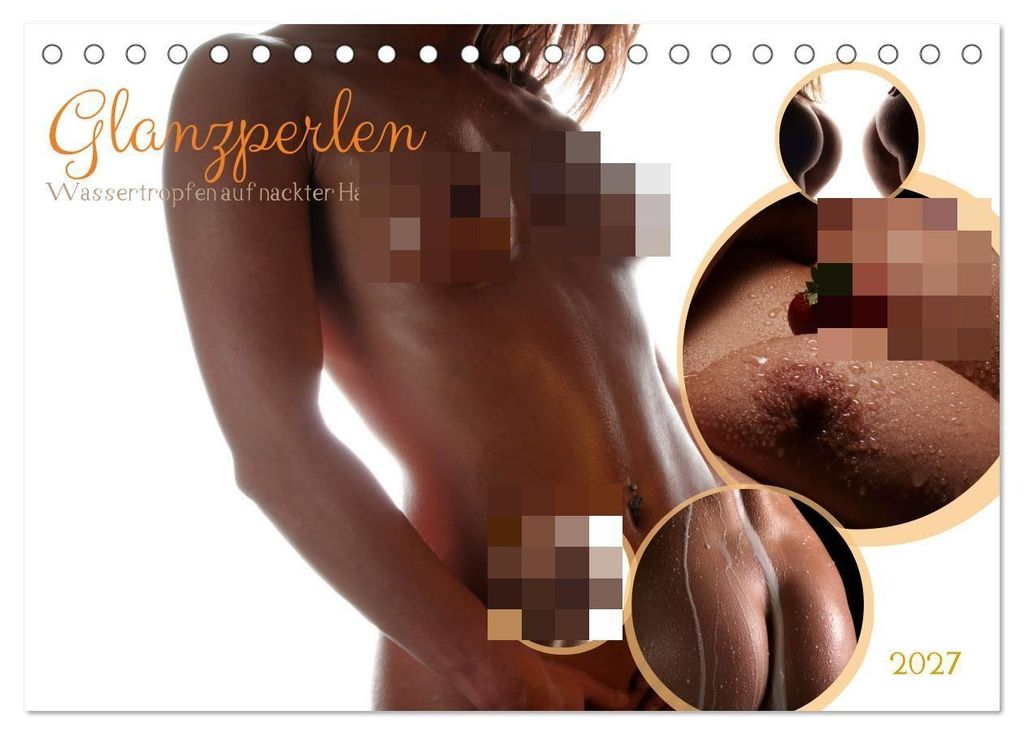 Glanzperlen - Wassertropfen auf nackter Haut (Tischkalender 2027 DIN A5 quer), CALVENDO Monatskalender