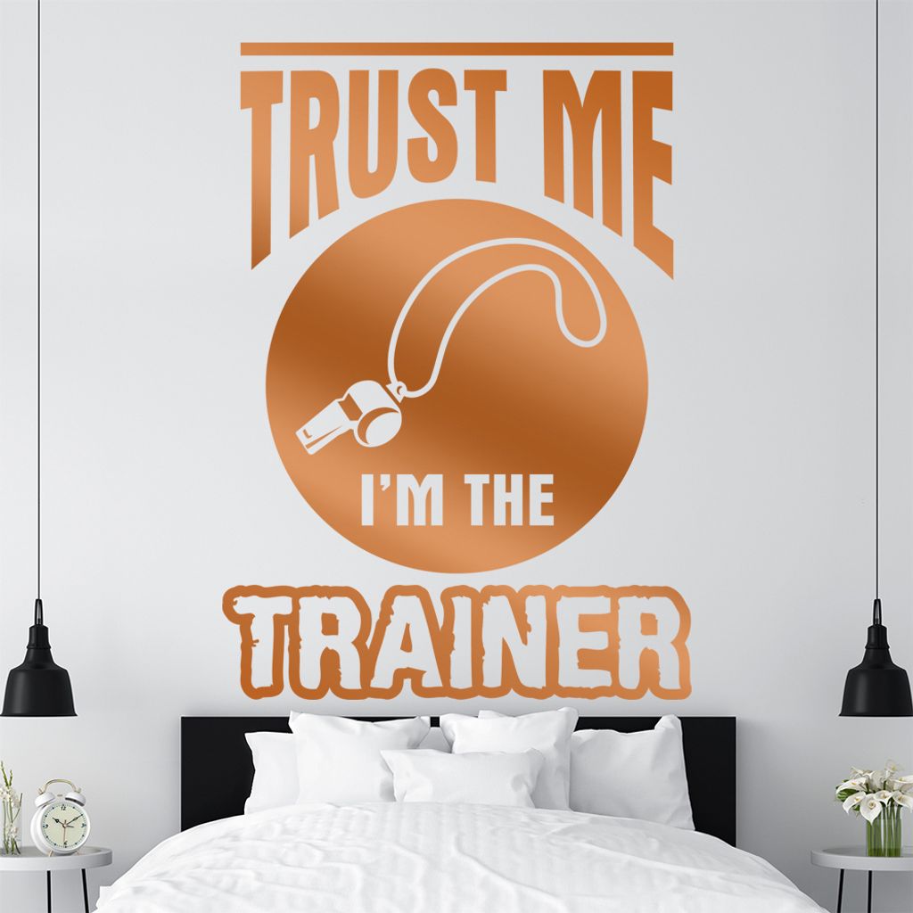 Trust me im the trainer Wandtattoo Wandaufkleber Wall Sticker - Dekoration, Küche, Wohnzimmer, Schlafzimmer, Badezimmer