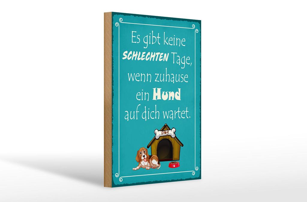 Holzschild Spruch 20x30cm keine schlechten Tage wenn Hund