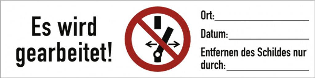 Dreifke Aufkleber Es wird gearbeitet!Schalten verb.!ISO 7010,Kombischild,Fol...