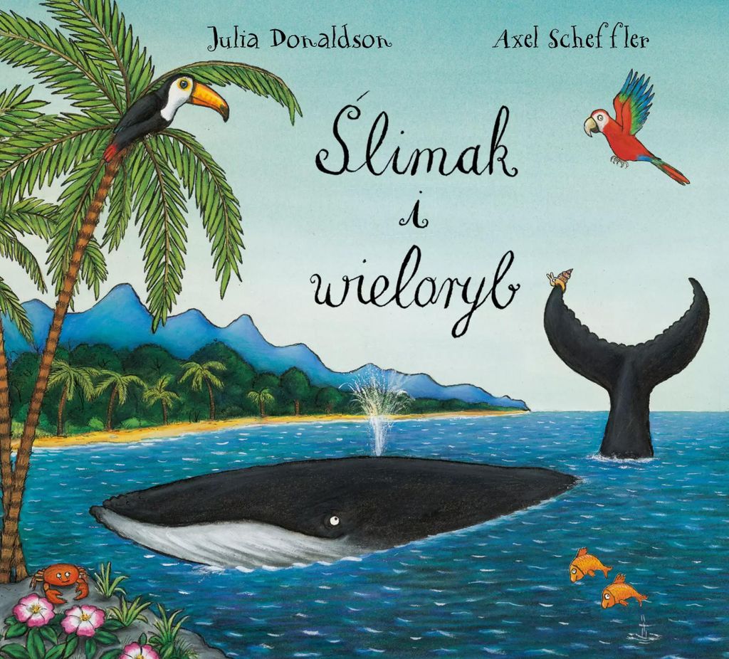 Œlimak i wieloryb Julia Donaldson, Axel Scheffler (Buch auf Polnisch)