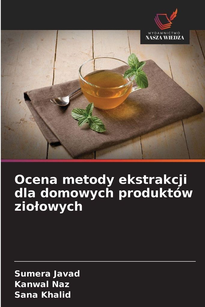 Ocena metody ekstrakcji dla domowych produktów zio¿owych