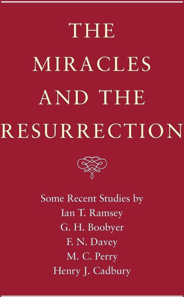 The Miracles and the Resurrection