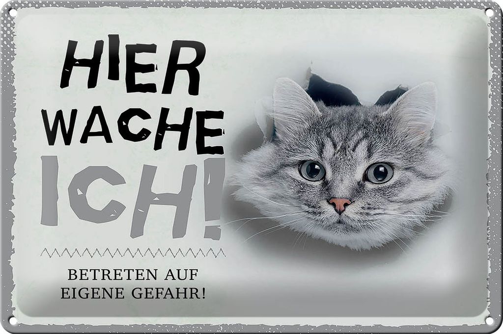 Blechschild Hinweis Katze hier wache ich eigene Gefahr, 30x20 cm, Blechschilder Tiere Achtung