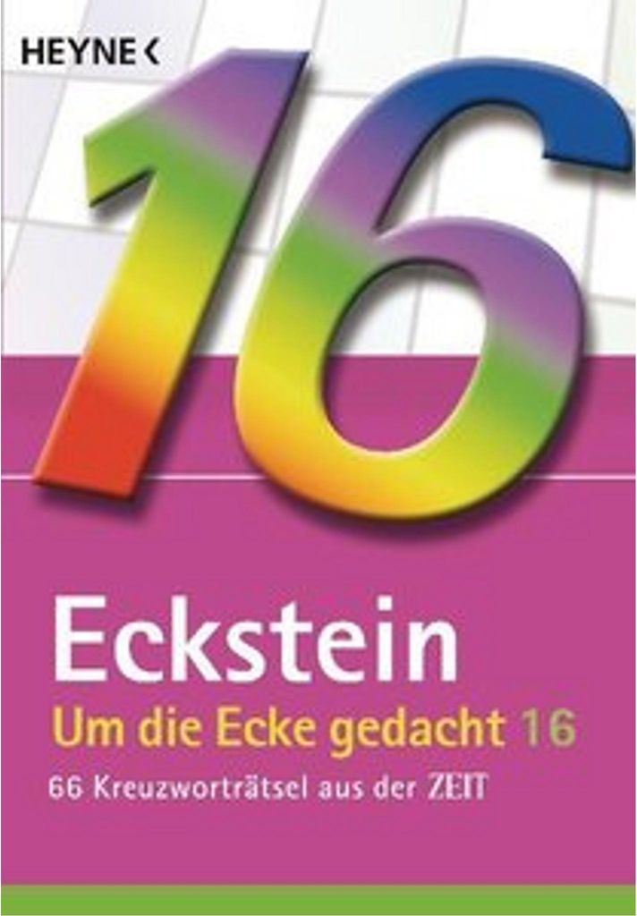 Um die Ecke gedacht Bd. 16: 66 Kreuzworträtsel aus der ZEIT