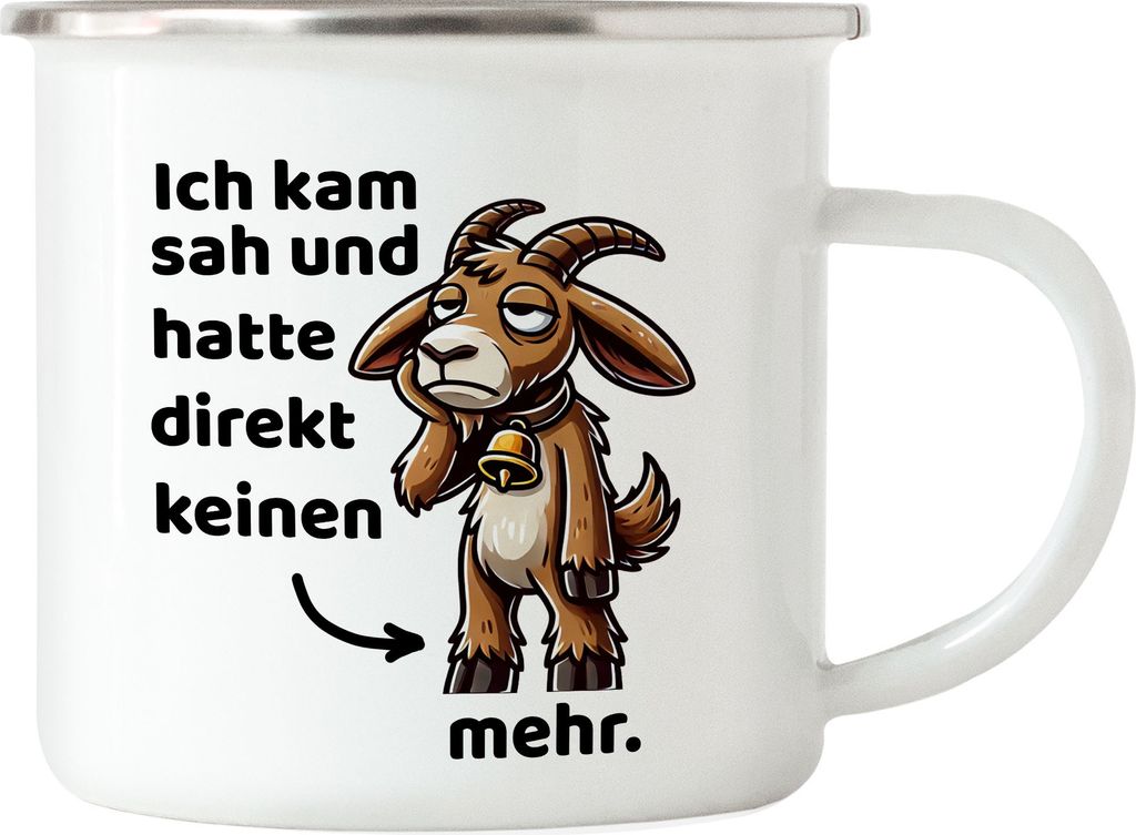 Ich kam sah und hatte direkt keinen Bock mehr Emaille-Tasse Geschenkidee für Ziegenfans witziges Ziegenmotiv