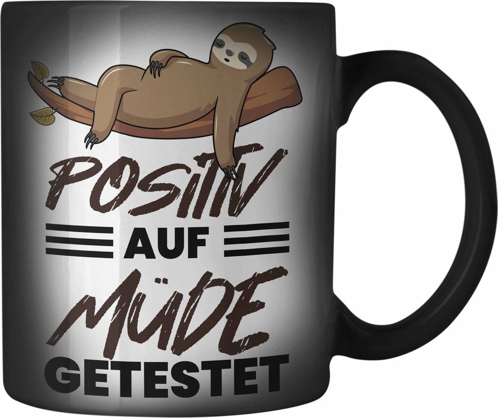 Trendation - Positiv Auf Müde Getestet Lustige Farbwechsel Zauber-Tasse für Frauen Männer Geschenk Kollegin Freundin Lusiger Faultier Becher (Sc...