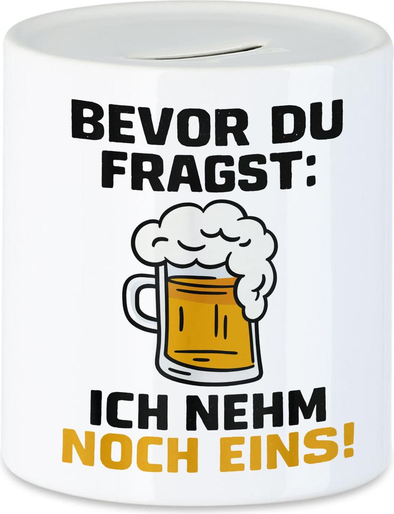 Bevor du fragst ich nehm noch eins Spardose – Lustiges Bier Motiv Geschenk