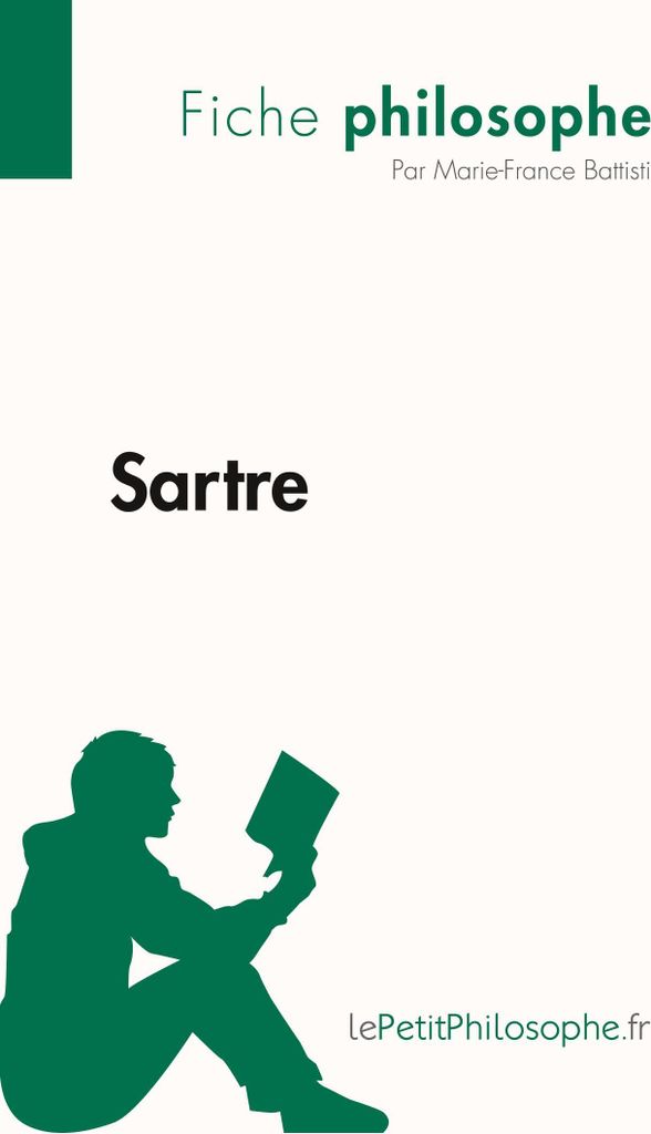 Sartre (Fiche philosophe): Comprendre la philosophie avec lePetitPhilosophe.fr