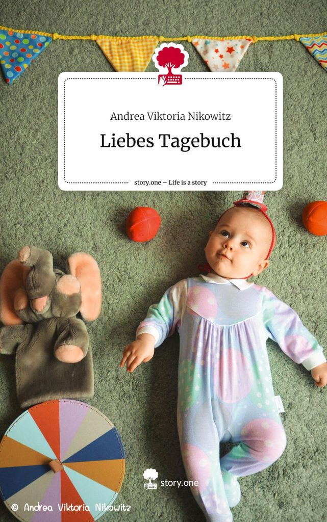Liebes Tagebuch. Life is a Story - story.one