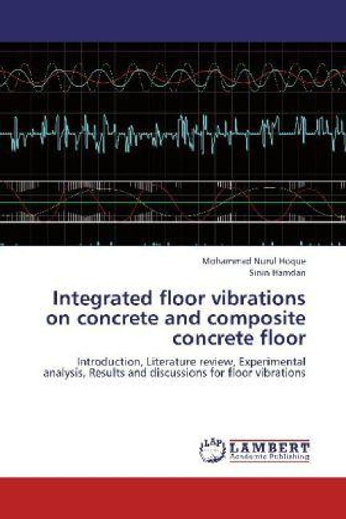 Hoque, M: Integrated floor vibrations on concrete and compos