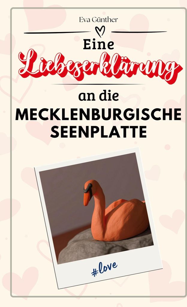 Eine Liebeserklärung an die Mecklenburgische Seenplatte