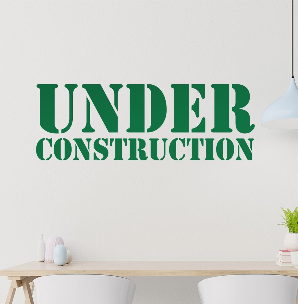 under construction Wandtattoo in 6 Größen - Wandaufkleber Wall Sticker - Dekoration, Küche, Wohnzimmer, Schlafzimmer, Badezimmer