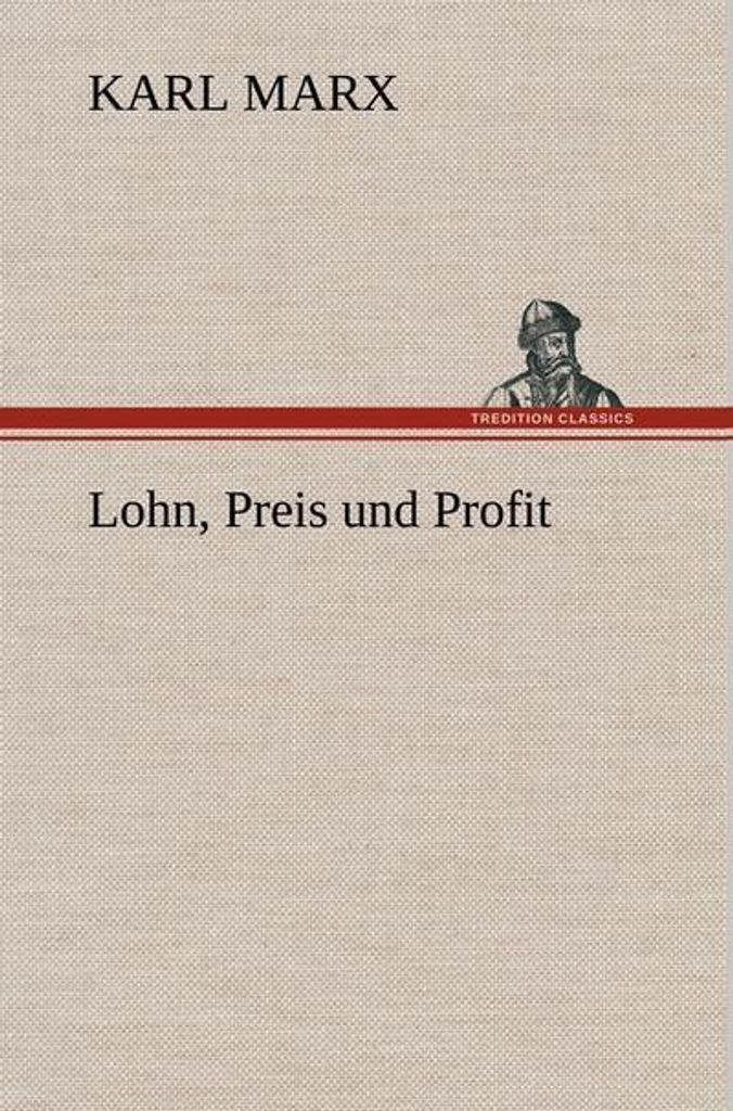 Lohn, Preis und Profit