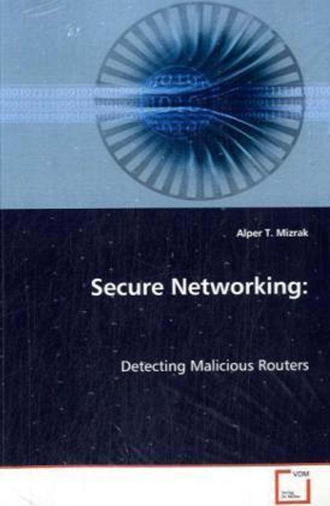 MIZRAK Alper T.: Secure Networking: