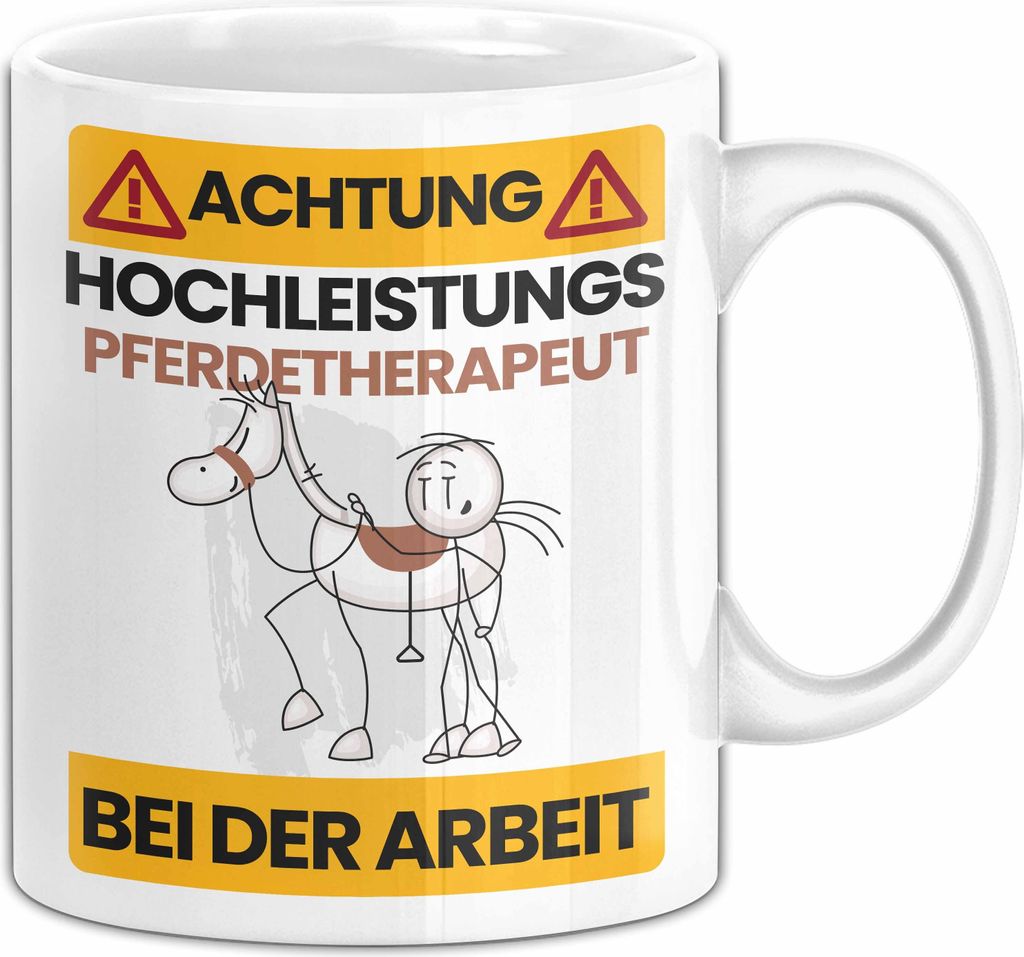 Pferdetherapeut Tasse Geschenk Lustiger Spruch Geschenkidee für Pferdetherapeut Achtung Hochleistungs Pferdetherapeut Bei Der Arbeit (Weiß)