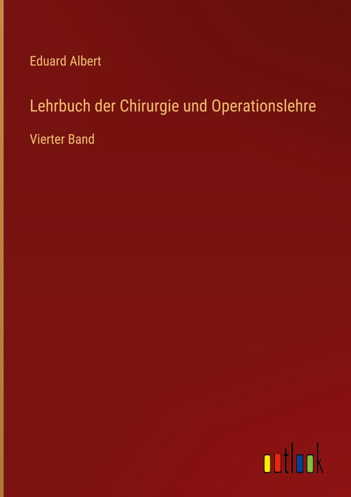 Lehrbuch der Chirurgie und Operationslehre