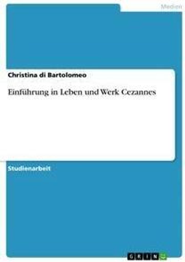 Einführung in Leben und Werk Cezannes