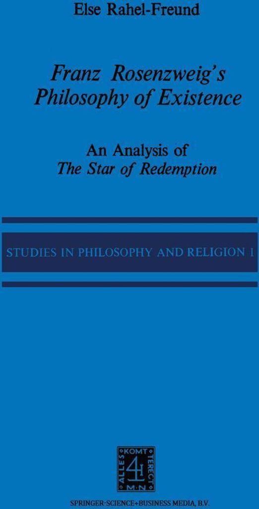 Franz Rosenzweig's Philosophy of Existence