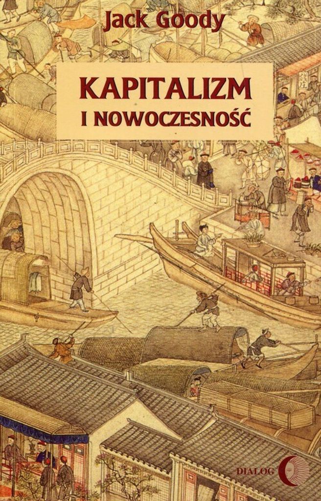 Goody, J: Kapitalizm i nowoczesnosc