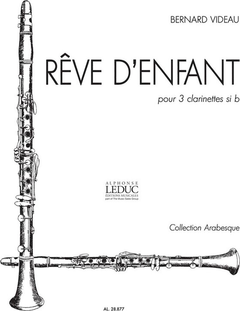 Videau Reve D'Enfant 3 Clarinettes Sib (Collection Arabesque)