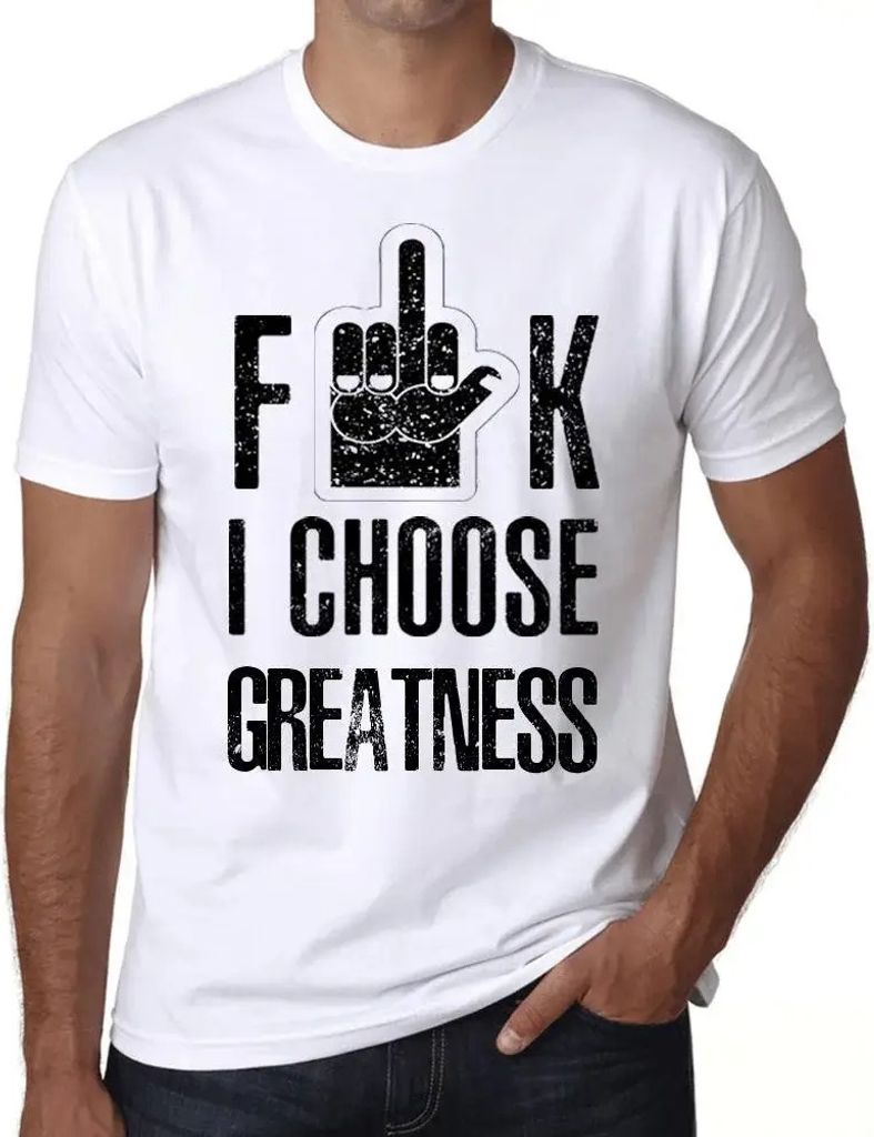 Herren Grafik T-Shirt F**k ich wähle Größe – F**k I Choose Greatness – Öko-Verantwortlich Vintage Jahrgang Kurzarm Lustige Druck Geburtstag...