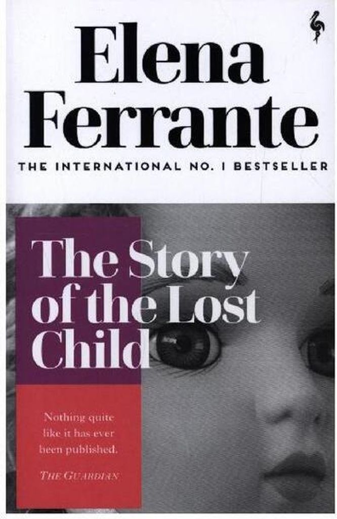 Die Geschichte des verlorenen Kindes: Elena Ferrante (Neapolitanisches Quartett)