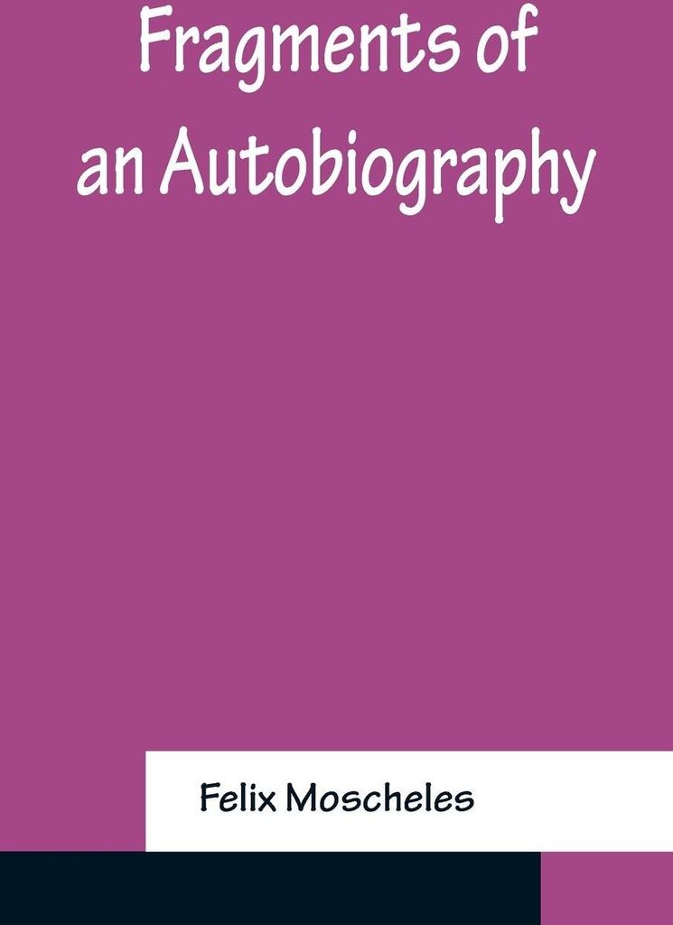 Fragments of an Autobiography