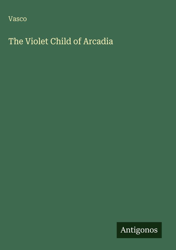 The Violet Child of Arcadia