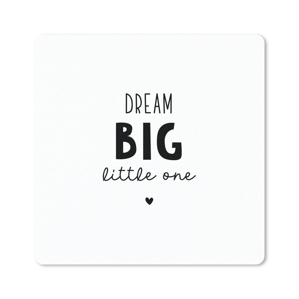 MuchoWow Mauspad Mousepad Zitate - Dream big little one - Sprichwörter - Baby - Träume 30x30 cm - Mousepads - Maus Mat - Pad - Mausunterlage - ...